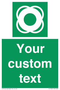 Custom sign safe condition Lifebuoy